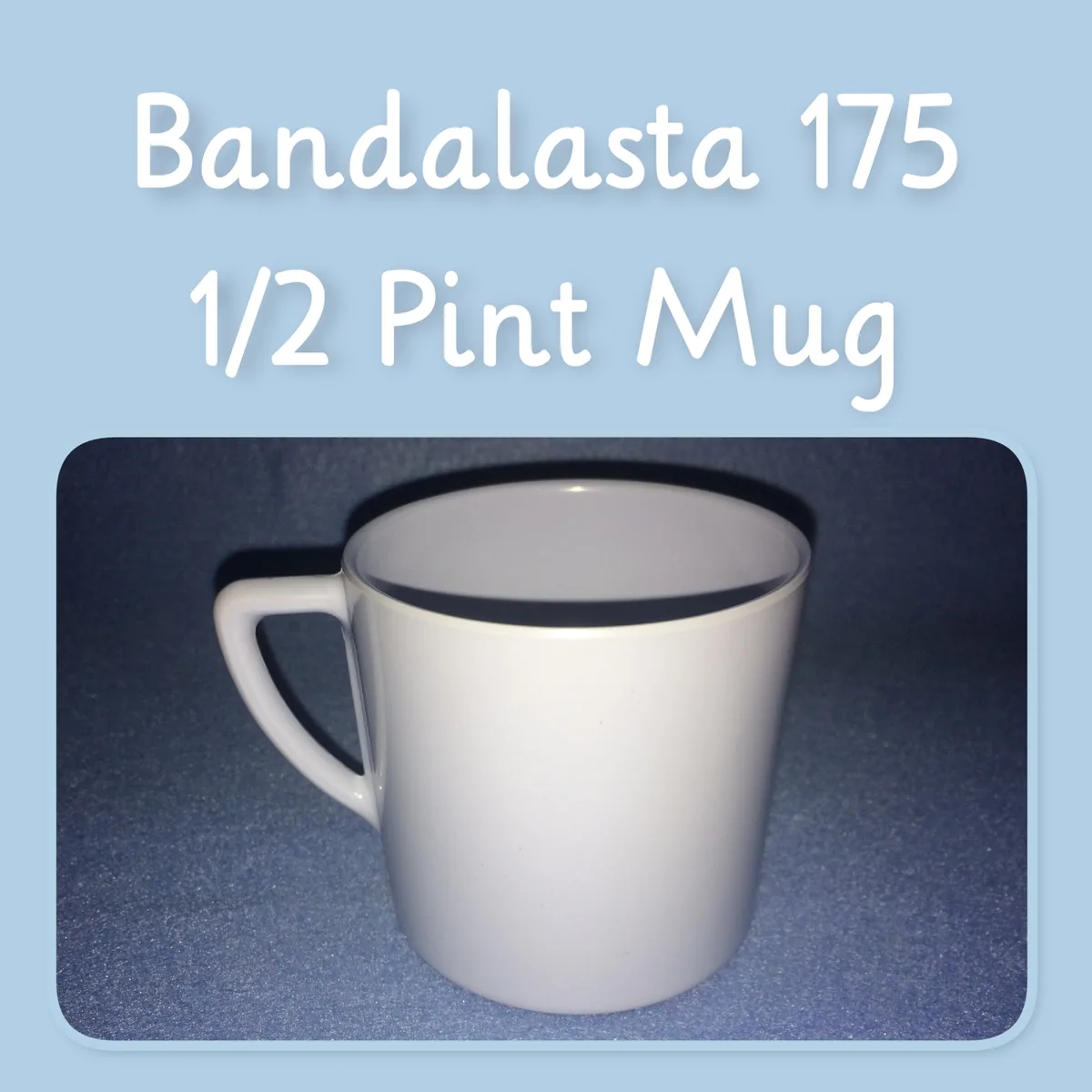 175 - Mug 1/2 pint
